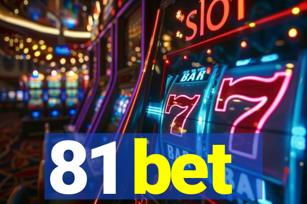 81 bet